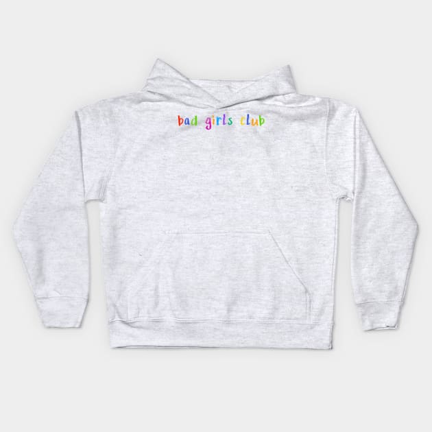 bad girls club Kids Hoodie by NSFWSam